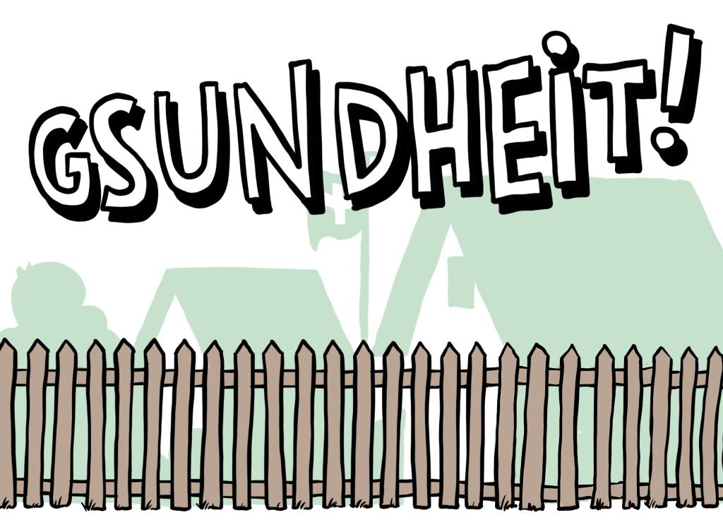 Gsundheit!